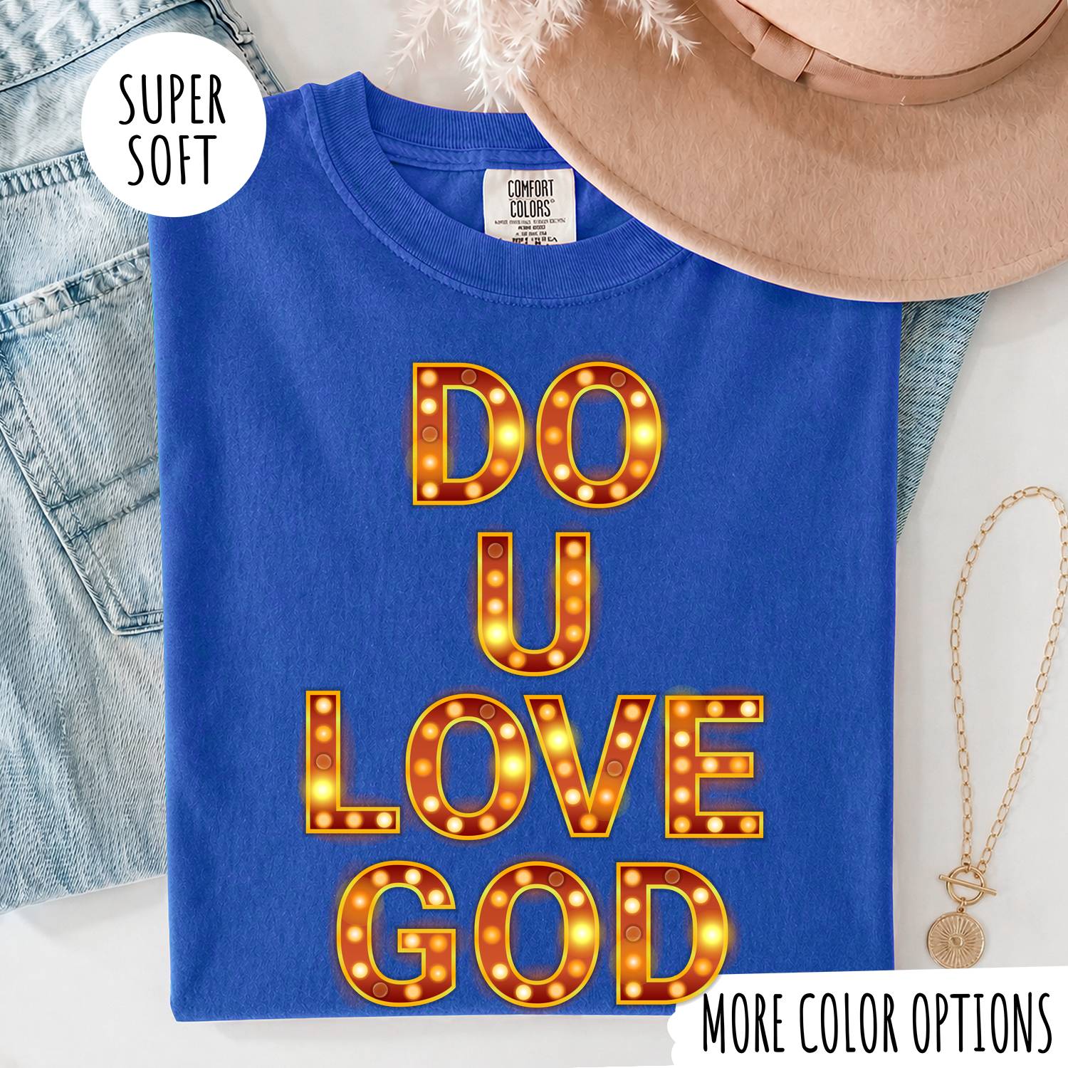 Do U Love God T-Shirt – Christian Faith Graphic Tee