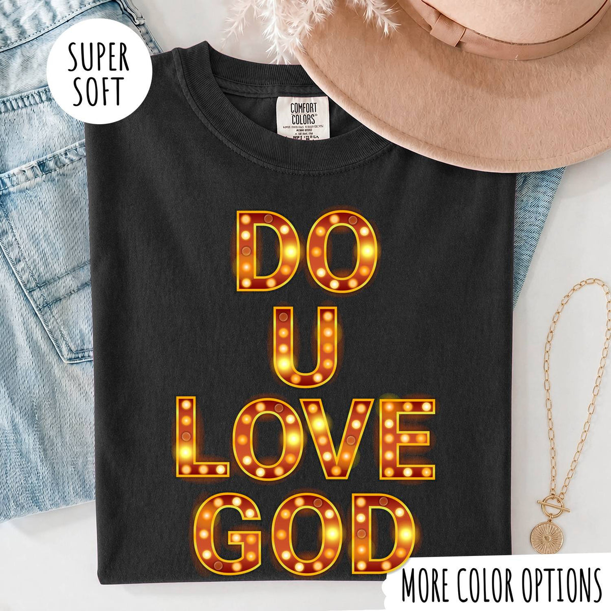 Do U Love God T-Shirt – Christian Faith Graphic Tee