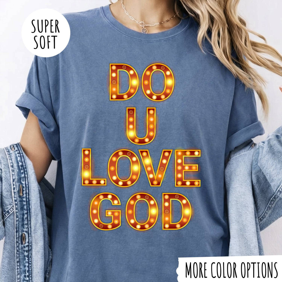 Do U Love God T-Shirt – Christian Faith Graphic Tee