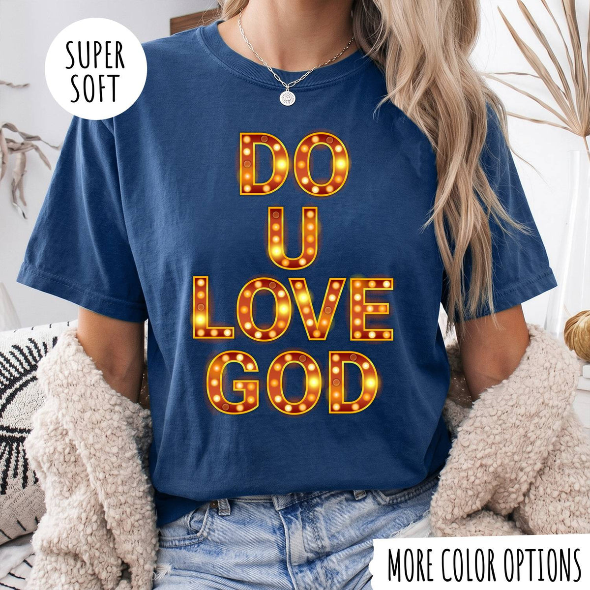 Do U Love God T-Shirt – Christian Faith Graphic Tee