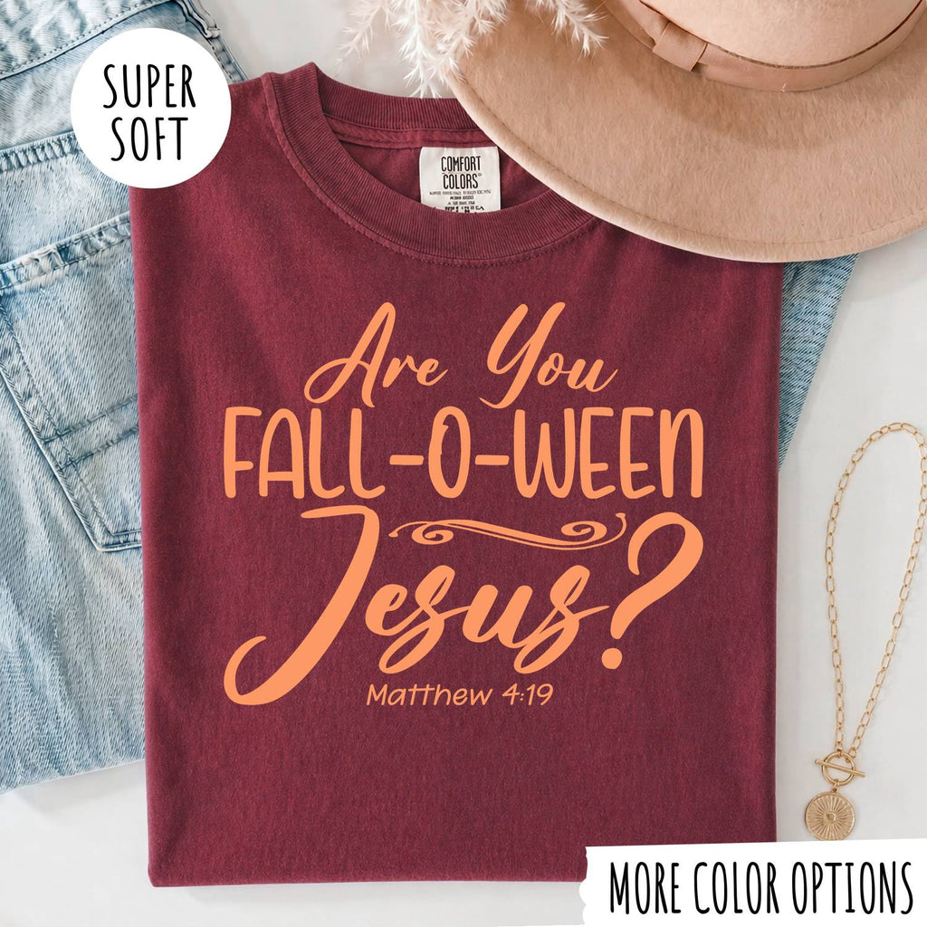 Are You Fall-O-Ween Jesus T-Shirt – Funny Christian Fall Graphic Tee