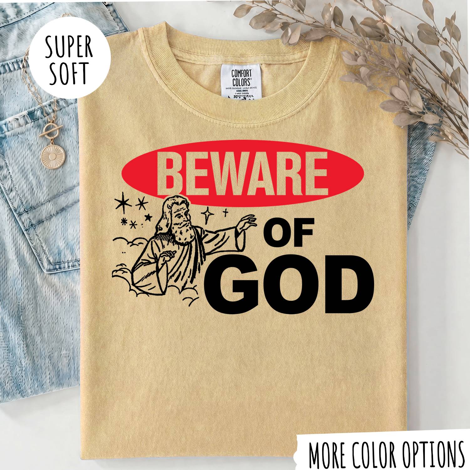 Beware of God T-Shirt – Funny Christian Graphic Tee, Jesus Faith Shirt