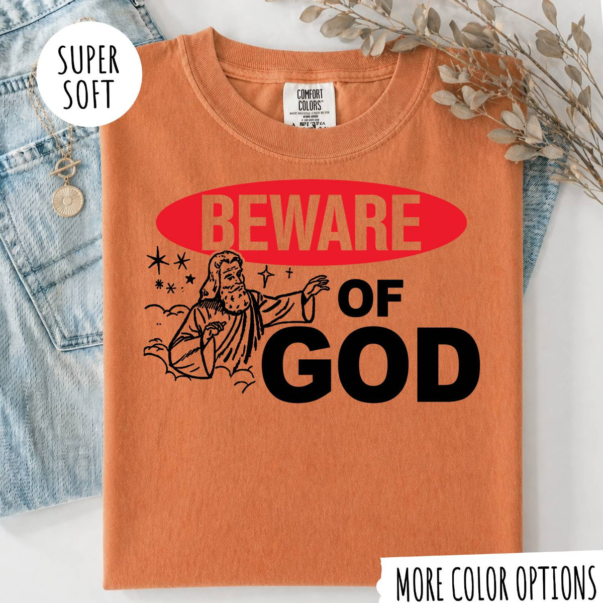 Beware of God T-Shirt – Funny Christian Graphic Tee, Jesus Faith Shirt