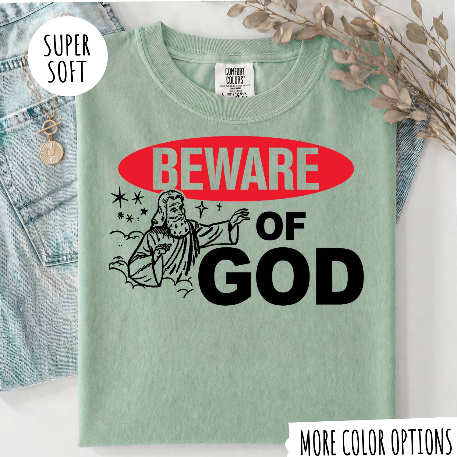 Beware of God T-Shirt – Funny Christian Graphic Tee, Jesus Faith Shirt