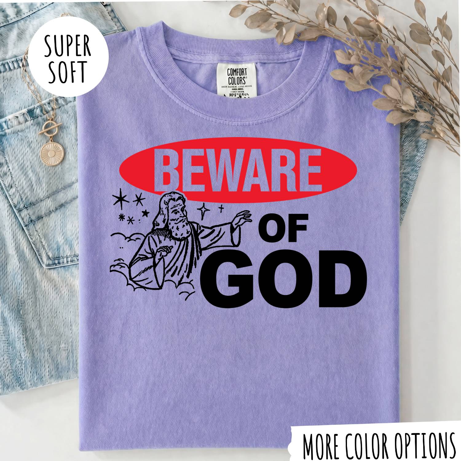 Beware of God T-Shirt – Funny Christian Graphic Tee, Jesus Faith Shirt