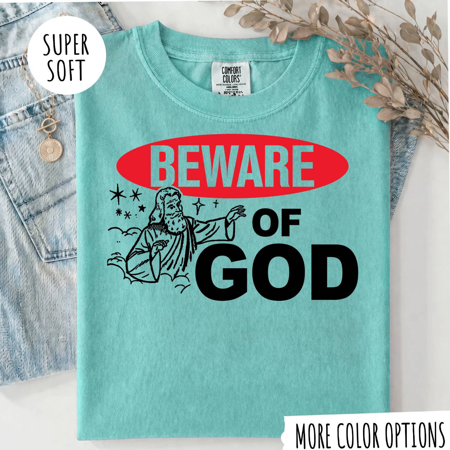 Beware of God T-Shirt – Funny Christian Graphic Tee, Jesus Faith Shirt