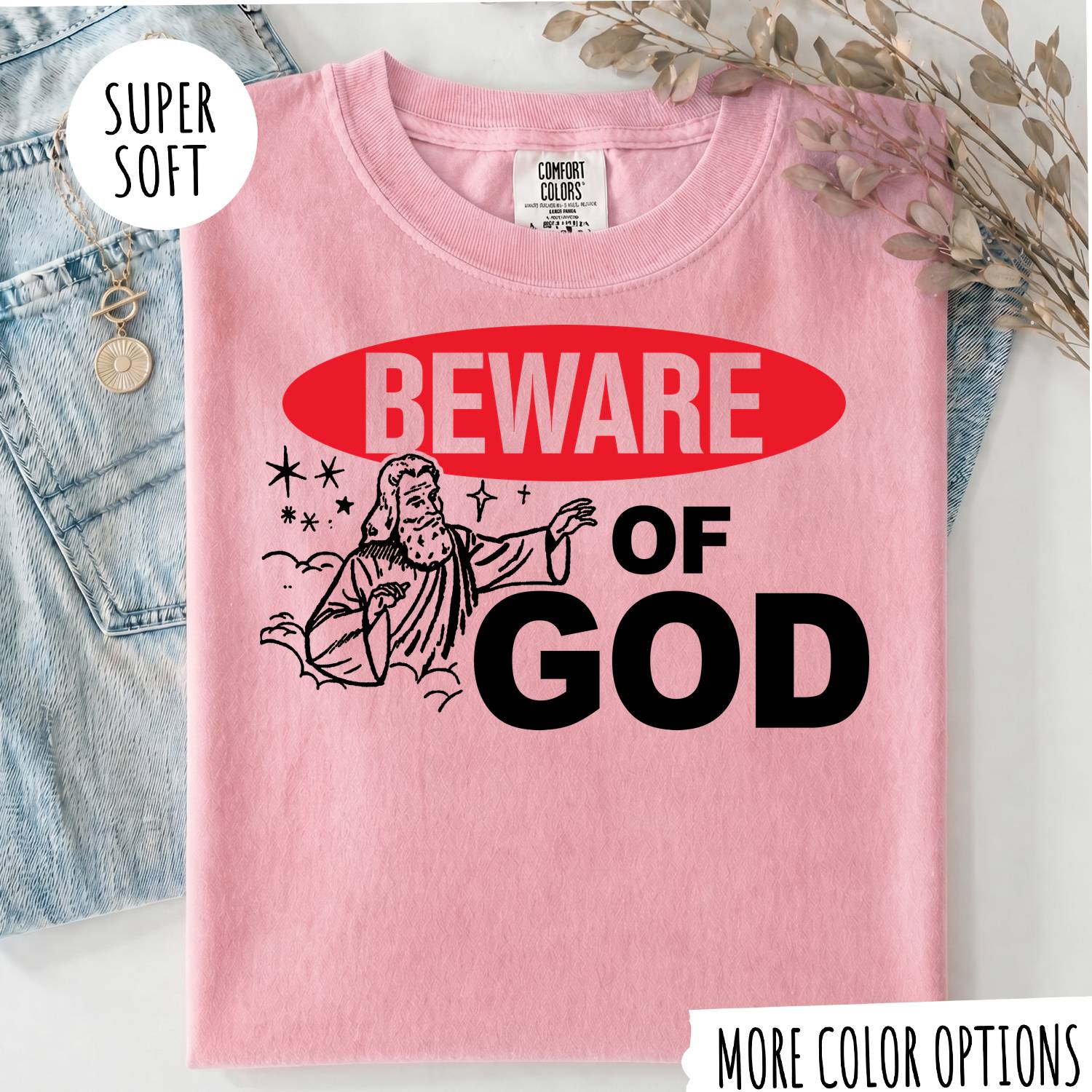Beware of God T-Shirt – Funny Christian Graphic Tee, Jesus Faith Shirt