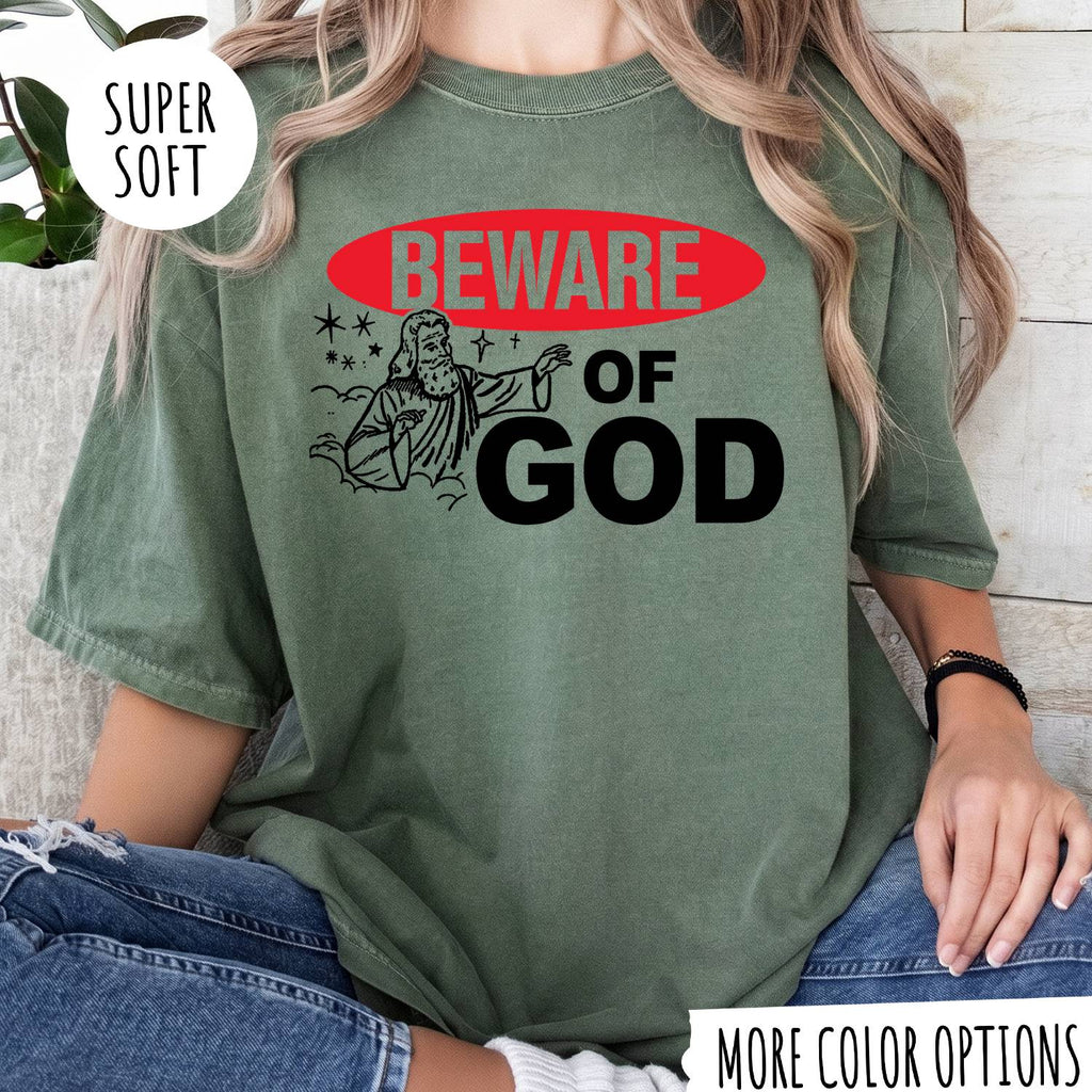 Beware of God T-Shirt – Funny Christian Graphic Tee, Jesus Faith Shirt