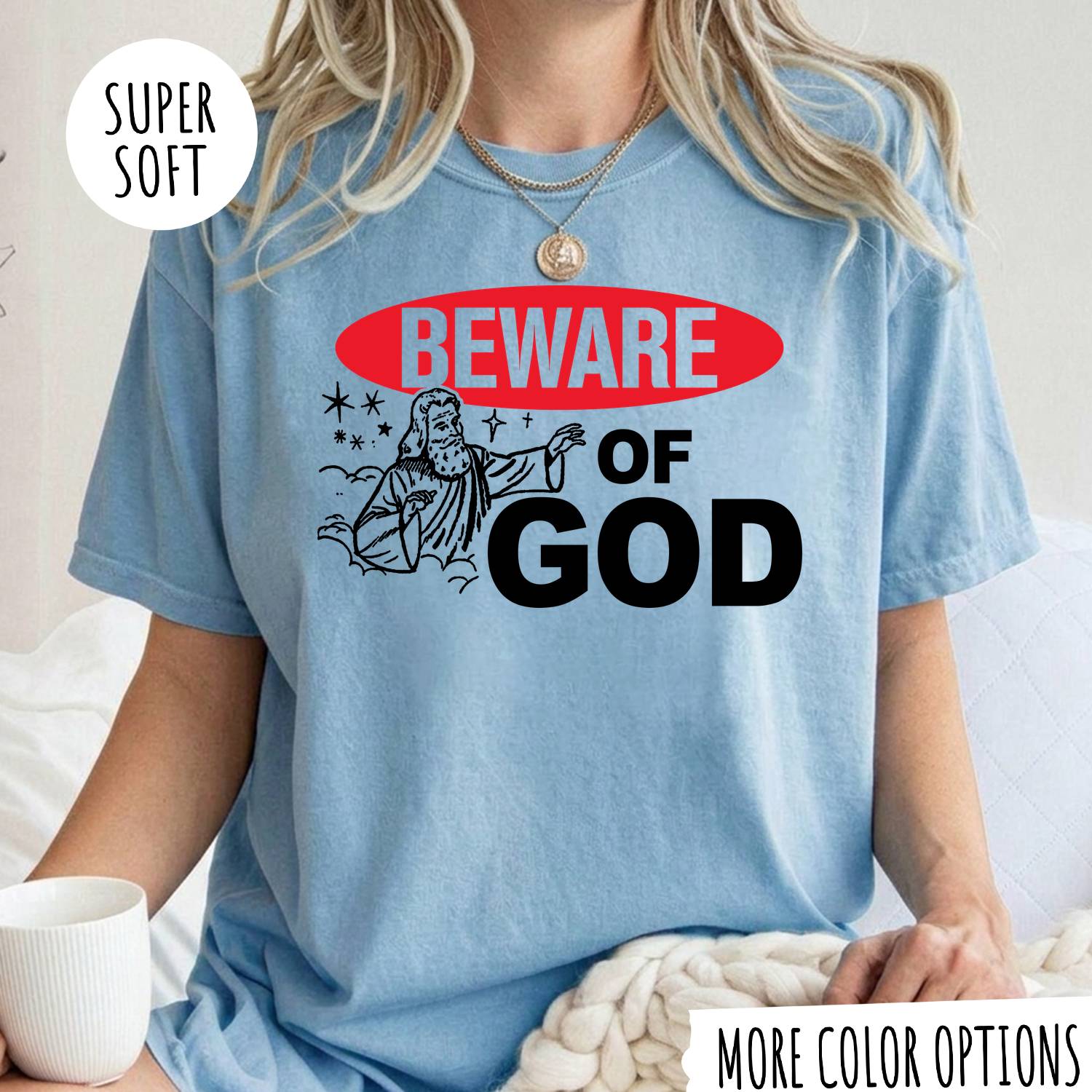 Beware of God T-Shirt – Funny Christian Graphic Tee, Jesus Faith Shirt