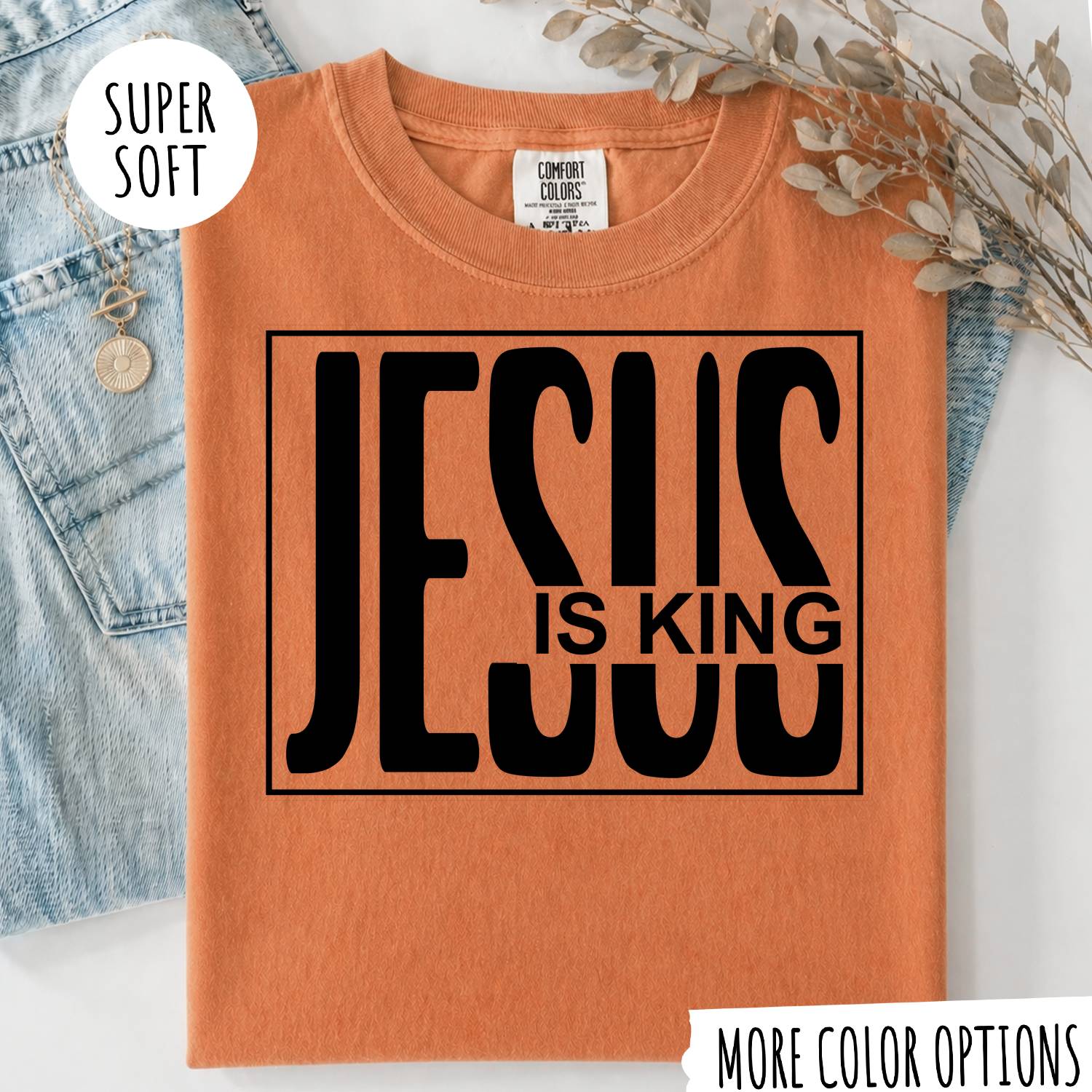 Jesus Is King T-Shirt, Christian Faith Shirt, Religious Graphic Tee, Jesus Christian Shirt, Faith Based Gift, Bible Inspired T-Shirt