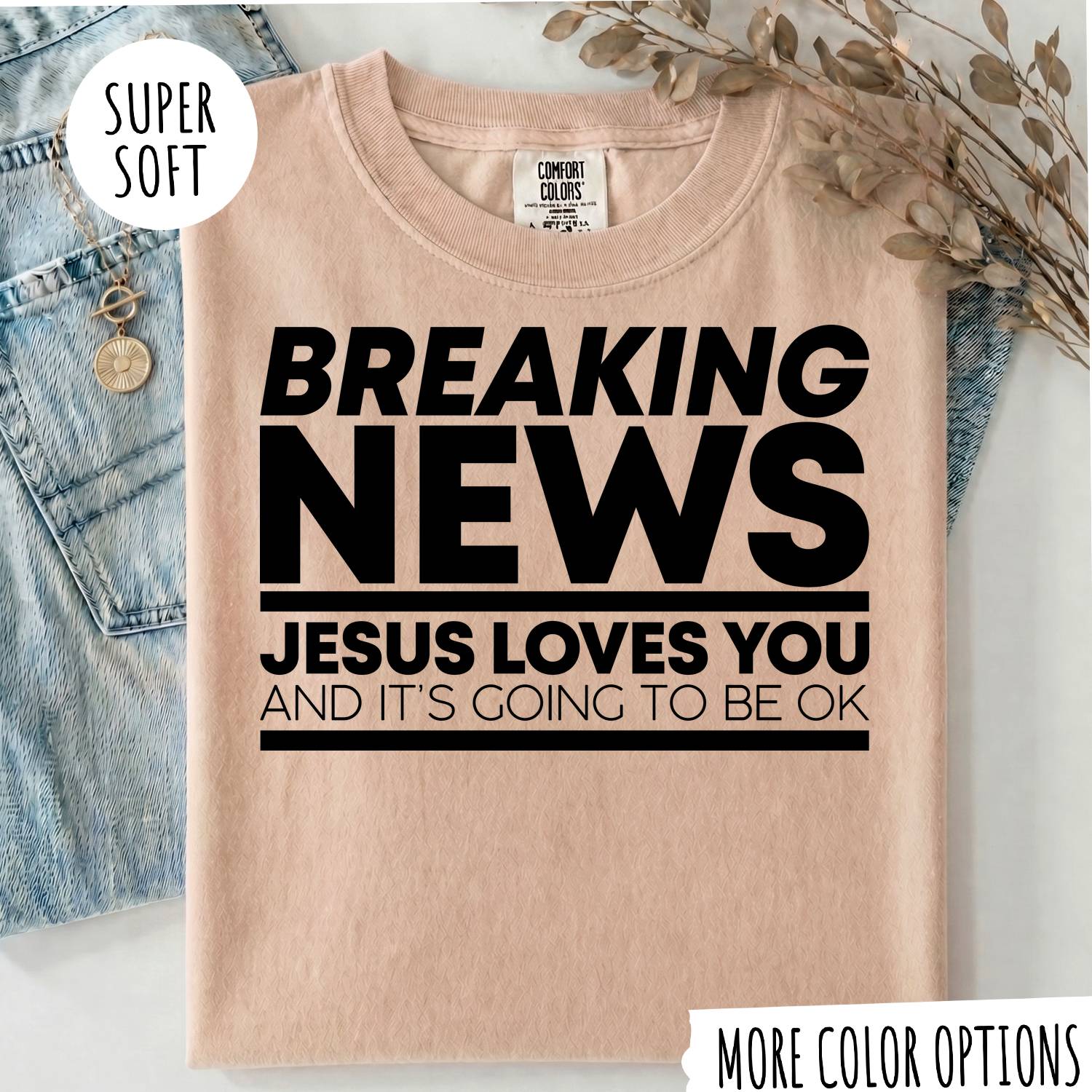 Breaking News Jesus Loves You T-Shirt – Funny Christian Graphic Tee