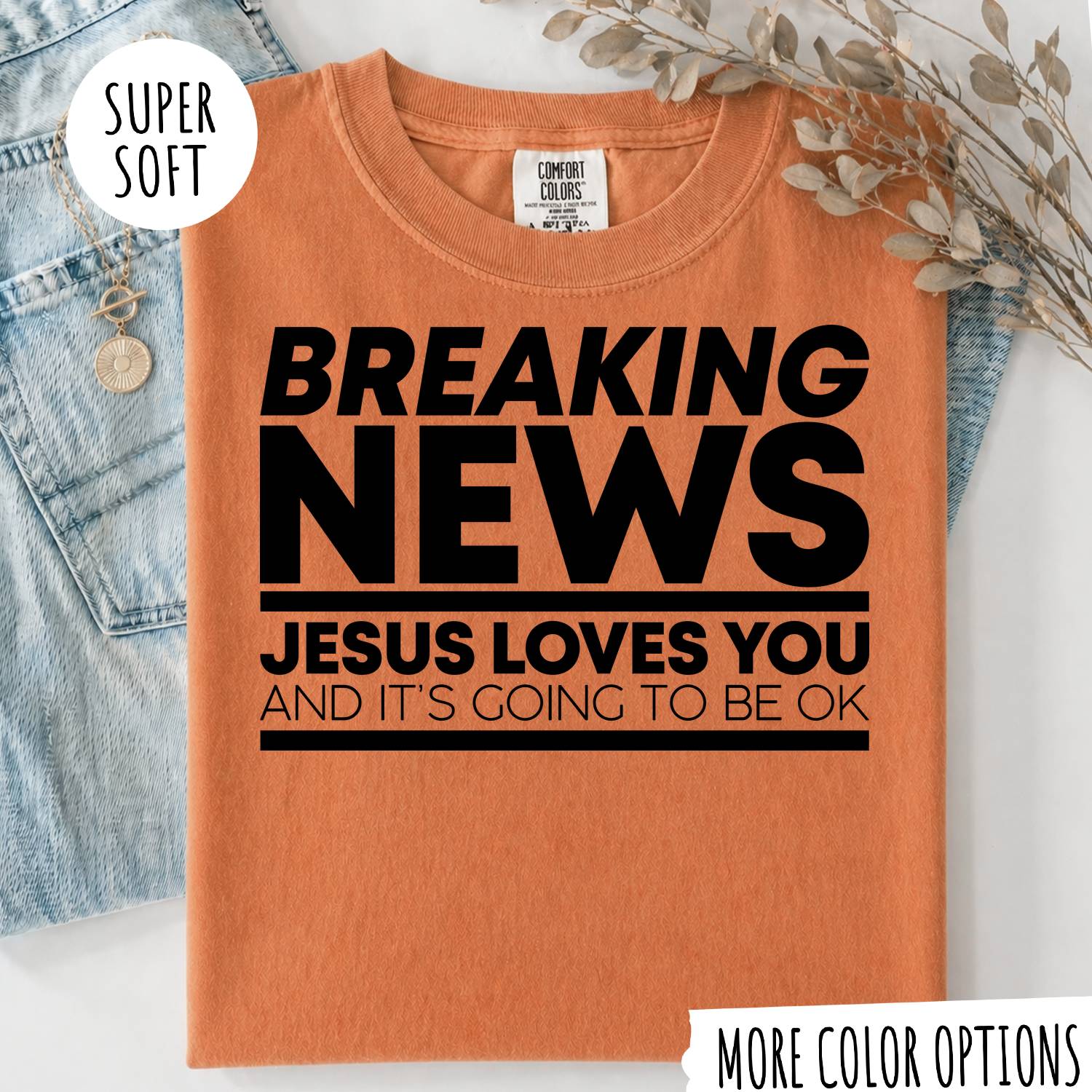 Breaking News Jesus Loves You T-Shirt – Funny Christian Graphic Tee