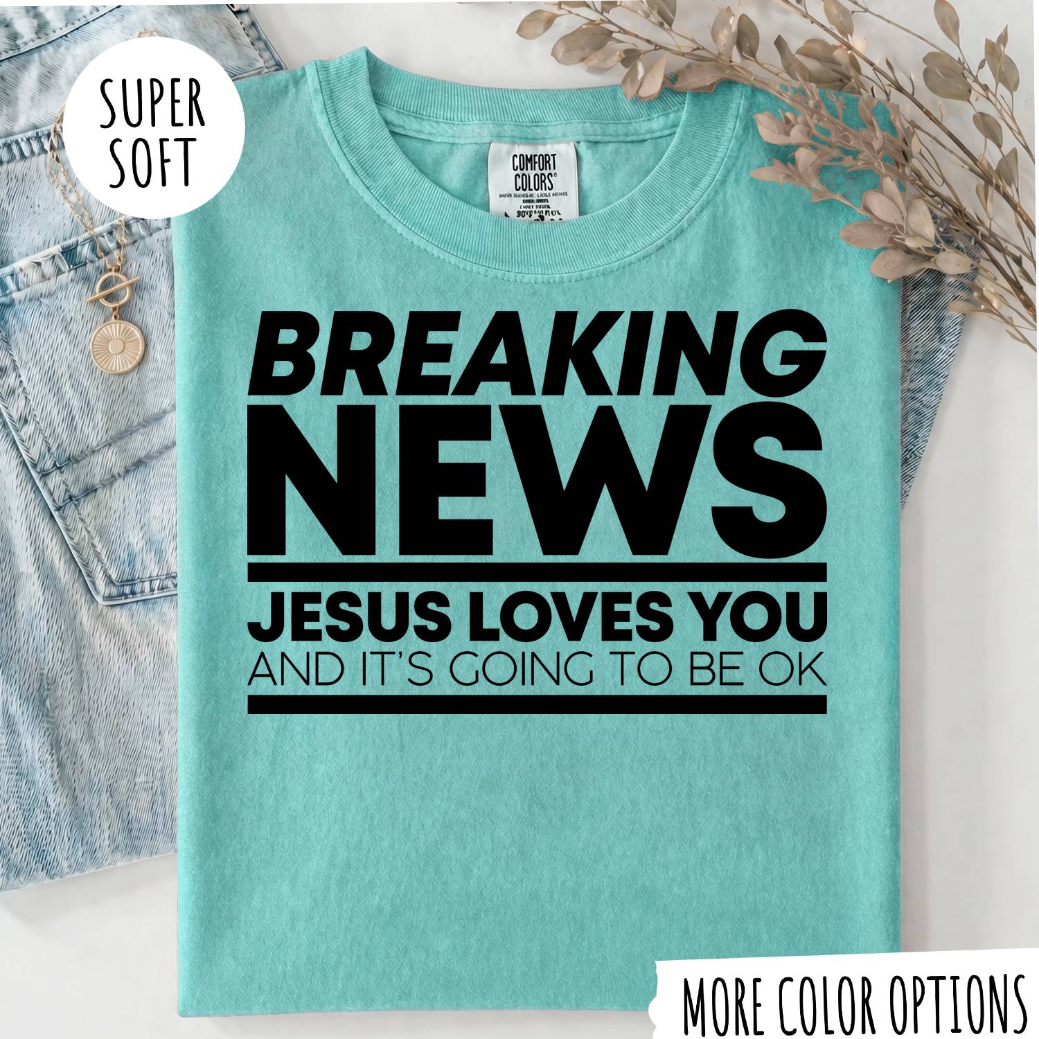 Breaking News Jesus Loves You T-Shirt – Funny Christian Graphic Tee