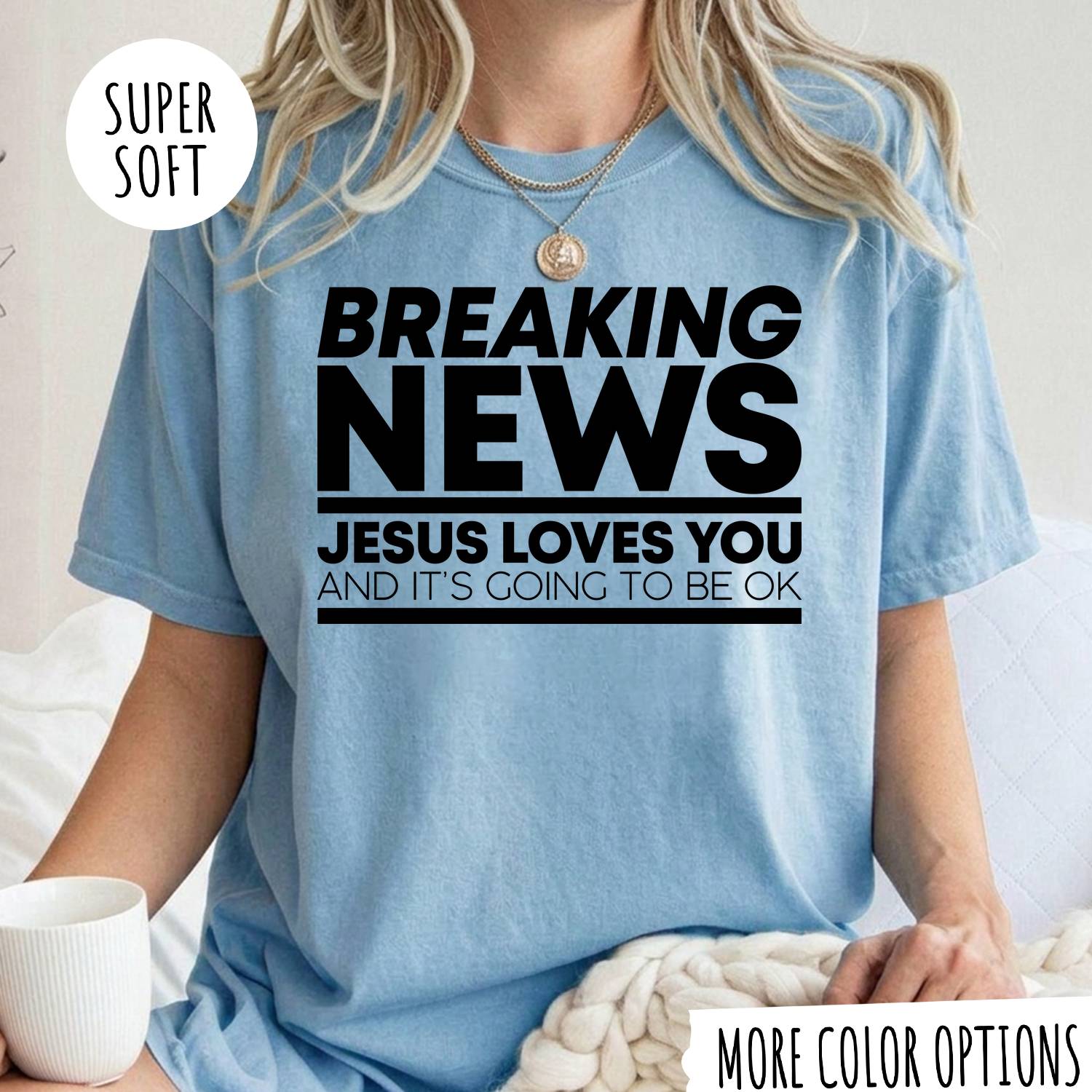 Breaking News Jesus Loves You T-Shirt – Funny Christian Graphic Tee