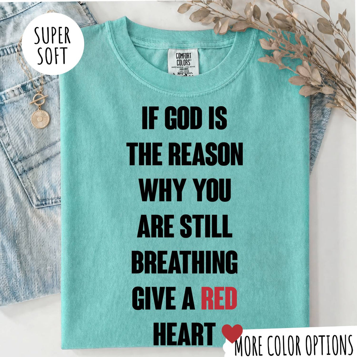 Christian T-Shirt – If God Is the Reason Why You Are Still Breathing Faith Shirt