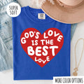 God’s Love Is the Best Love T-Shirt | Christian Graphic Tee