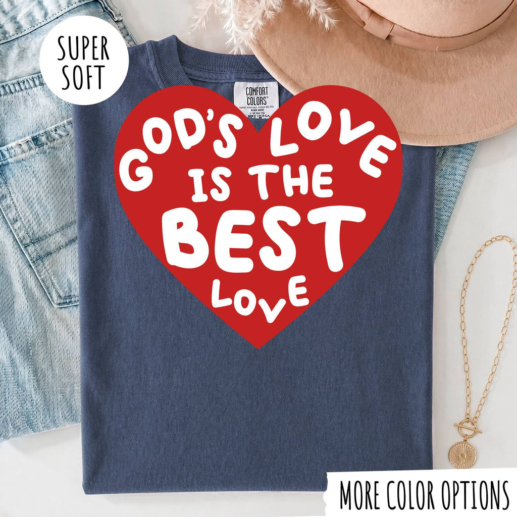 God’s Love Is the Best Love T-Shirt | Christian Graphic Tee