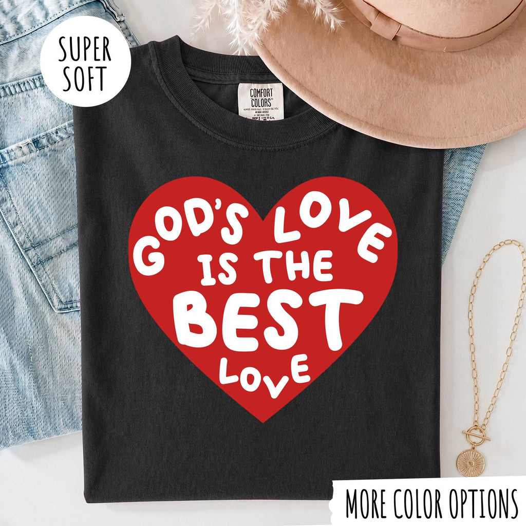 God’s Love Is the Best Love T-Shirt | Christian Graphic Tee