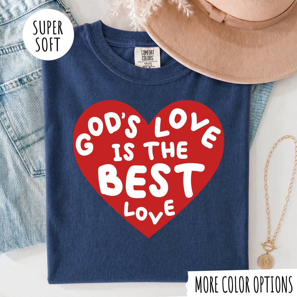 God’s Love Is the Best Love T-Shirt | Christian Graphic Tee