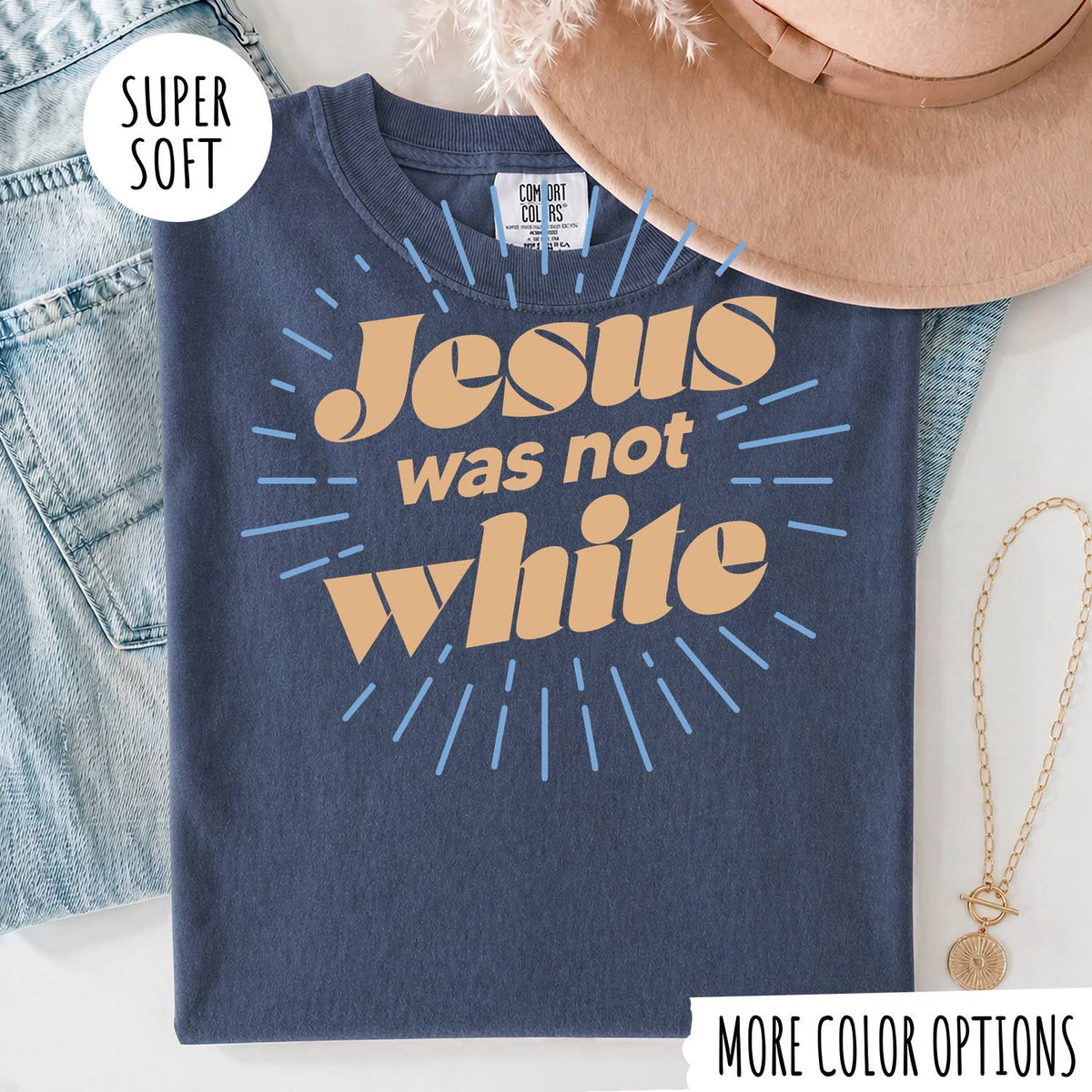 Jesus Was Not White T-Shirt, Christian Graphic Tee, Faith Inspired Shirt, Religious Unisex T-Shirt