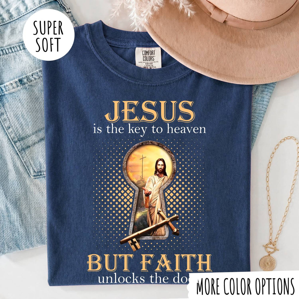 Jesus Is the Key to Heaven Shirt – Christian Faith T-Shirt, Religious Jesus Graphic Tee