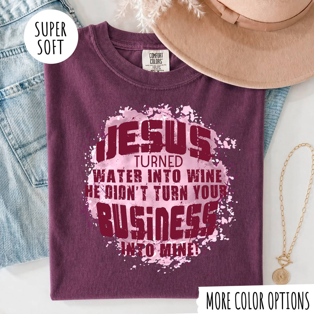 Jesus Turned Water Into Wine T-Shirt – Christian Faith Bible Shirt