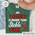 My God Is Bigger Than Sickle Cell Shirt – Christian Sickle Cell Awareness T-Shirt