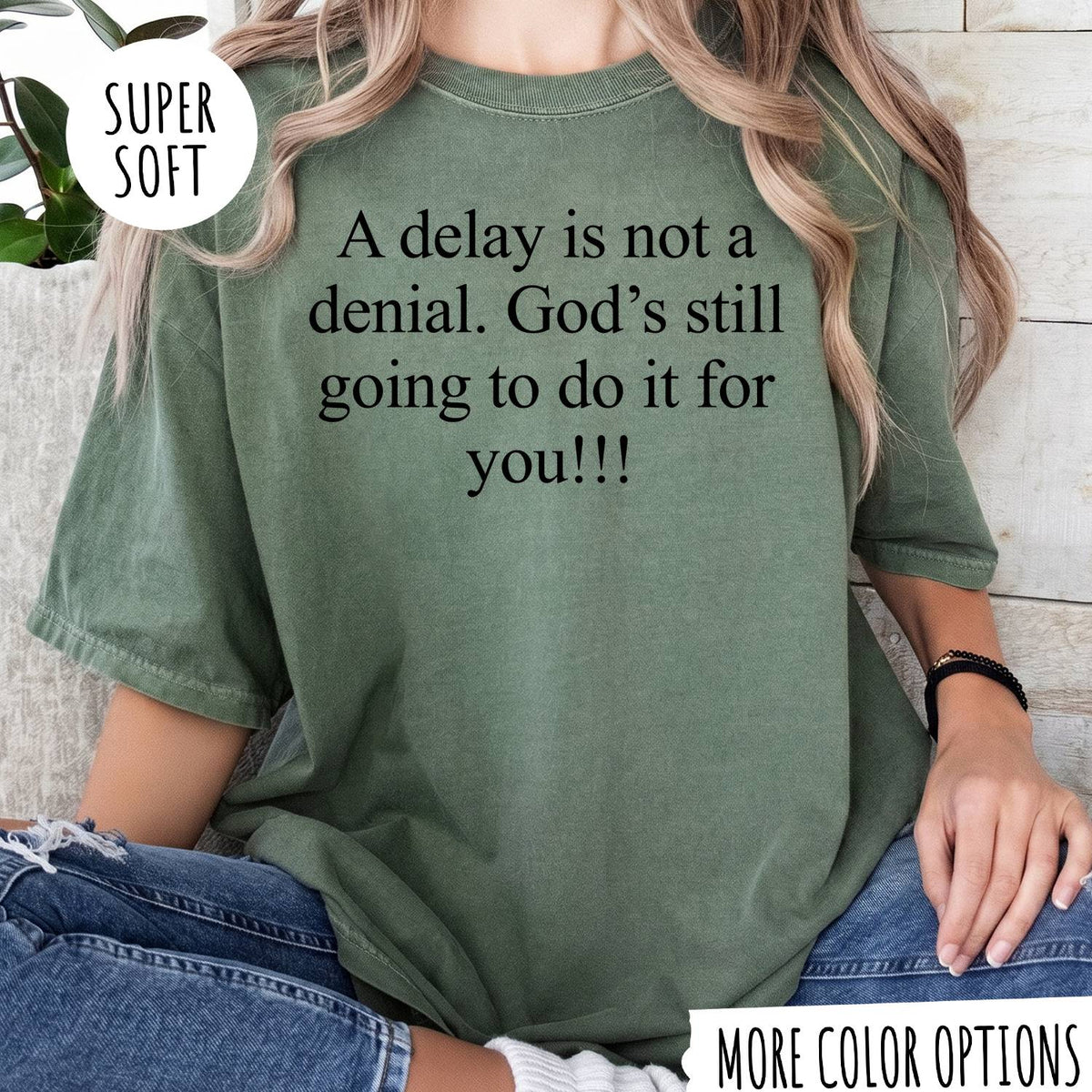 A Delay Is Not a Denial T-Shirt – Faith Christian Inspirational Graphic Tee