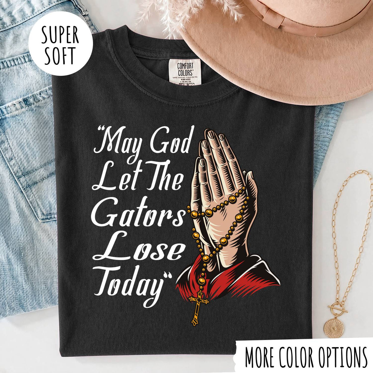 May God Let The Gators Lose Today T-Shirt – Funny Florida Gators Rivalry Christian Graphic Tee