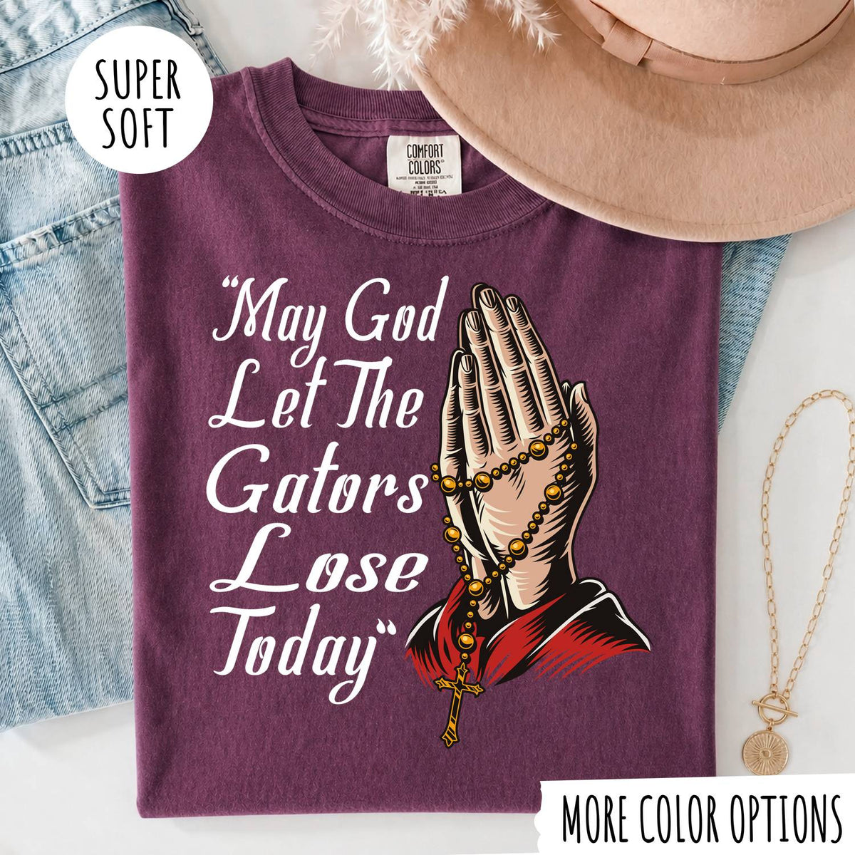 May God Let The Gators Lose Today T-Shirt – Funny Florida Gators Rivalry Christian Graphic Tee