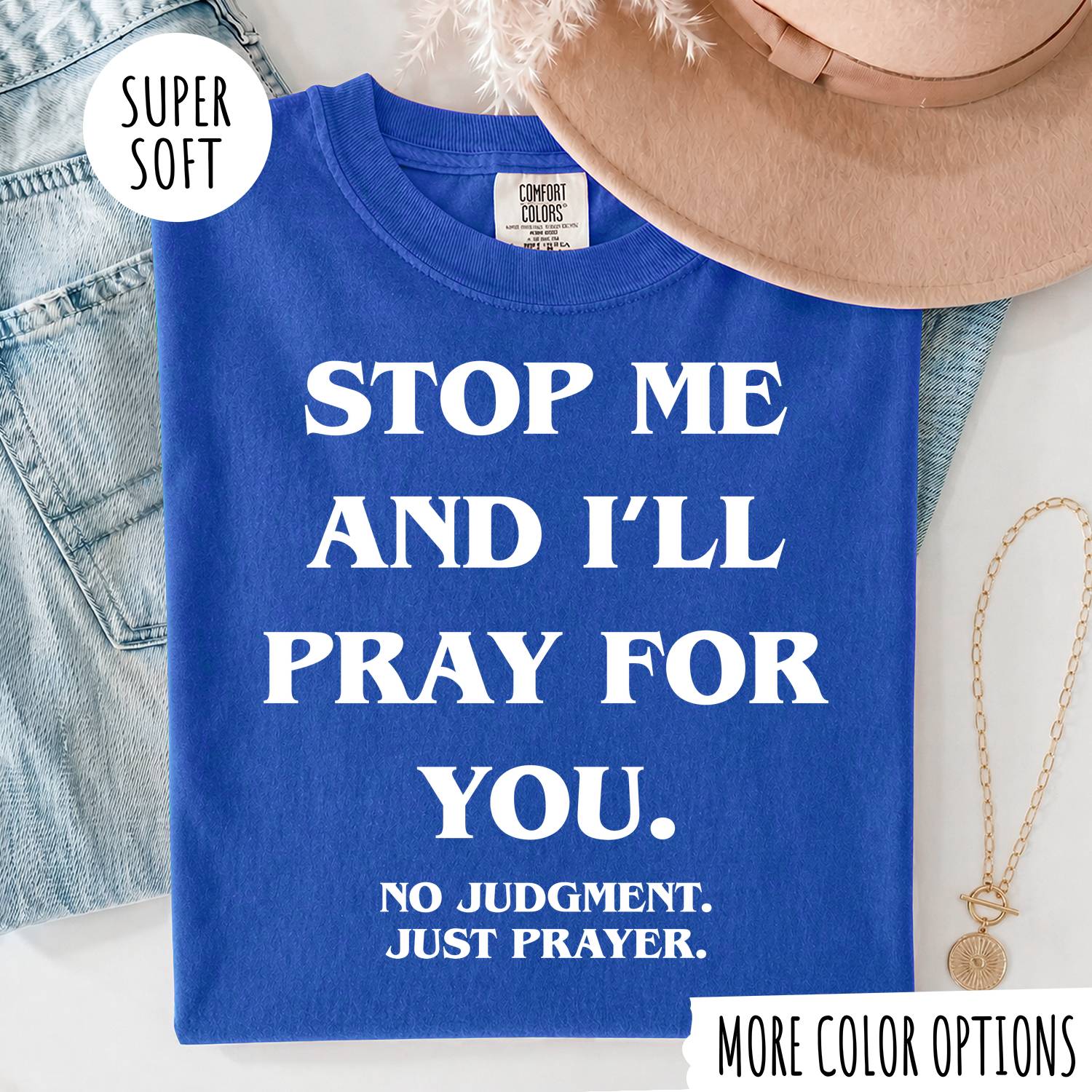 STOP ME AND I'LL PRAY FOR YOU T-shirt