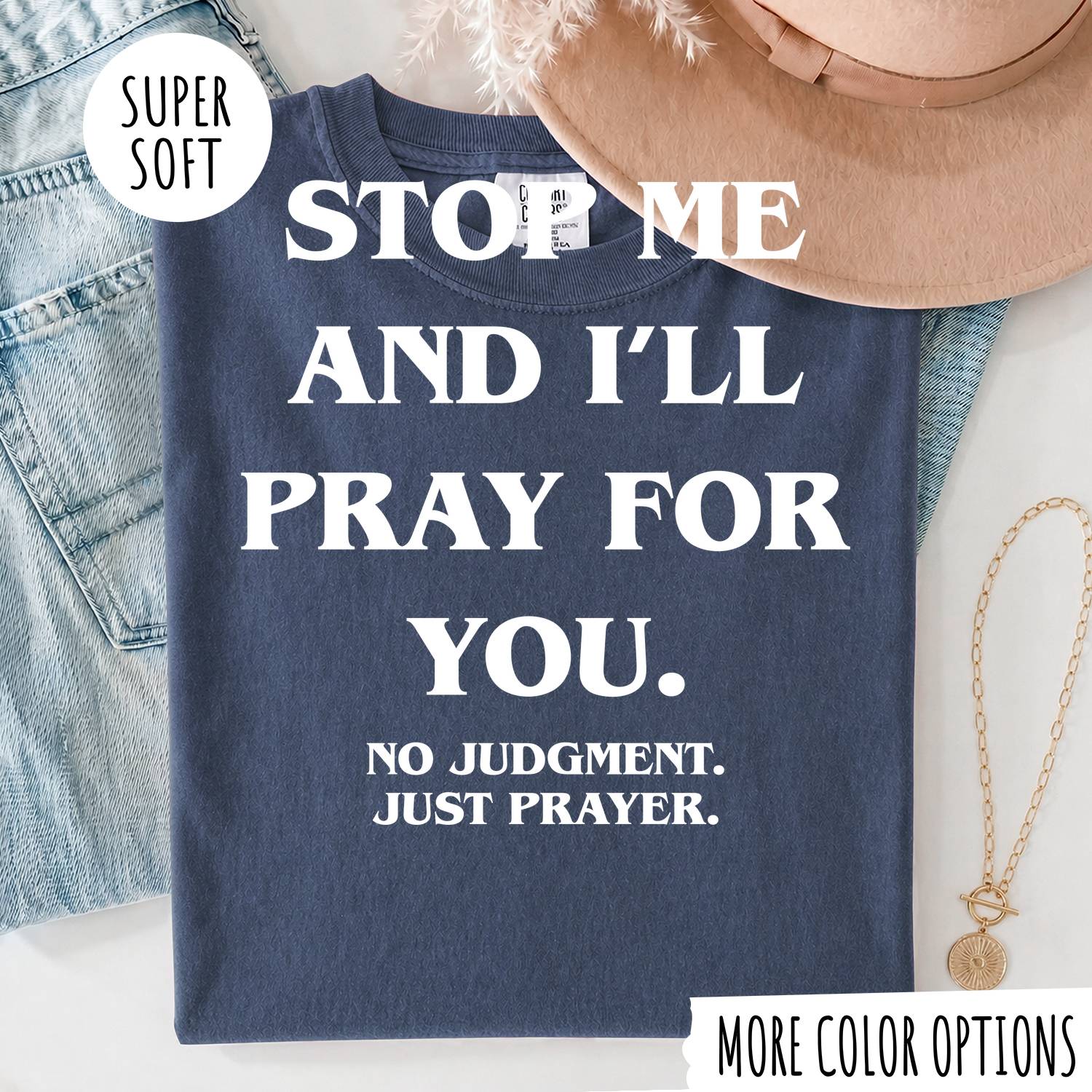 STOP ME AND I'LL PRAY FOR YOU T-shirt