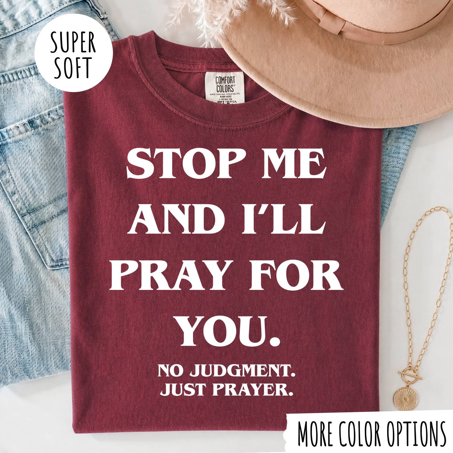 STOP ME AND I'LL PRAY FOR YOU T-shirt