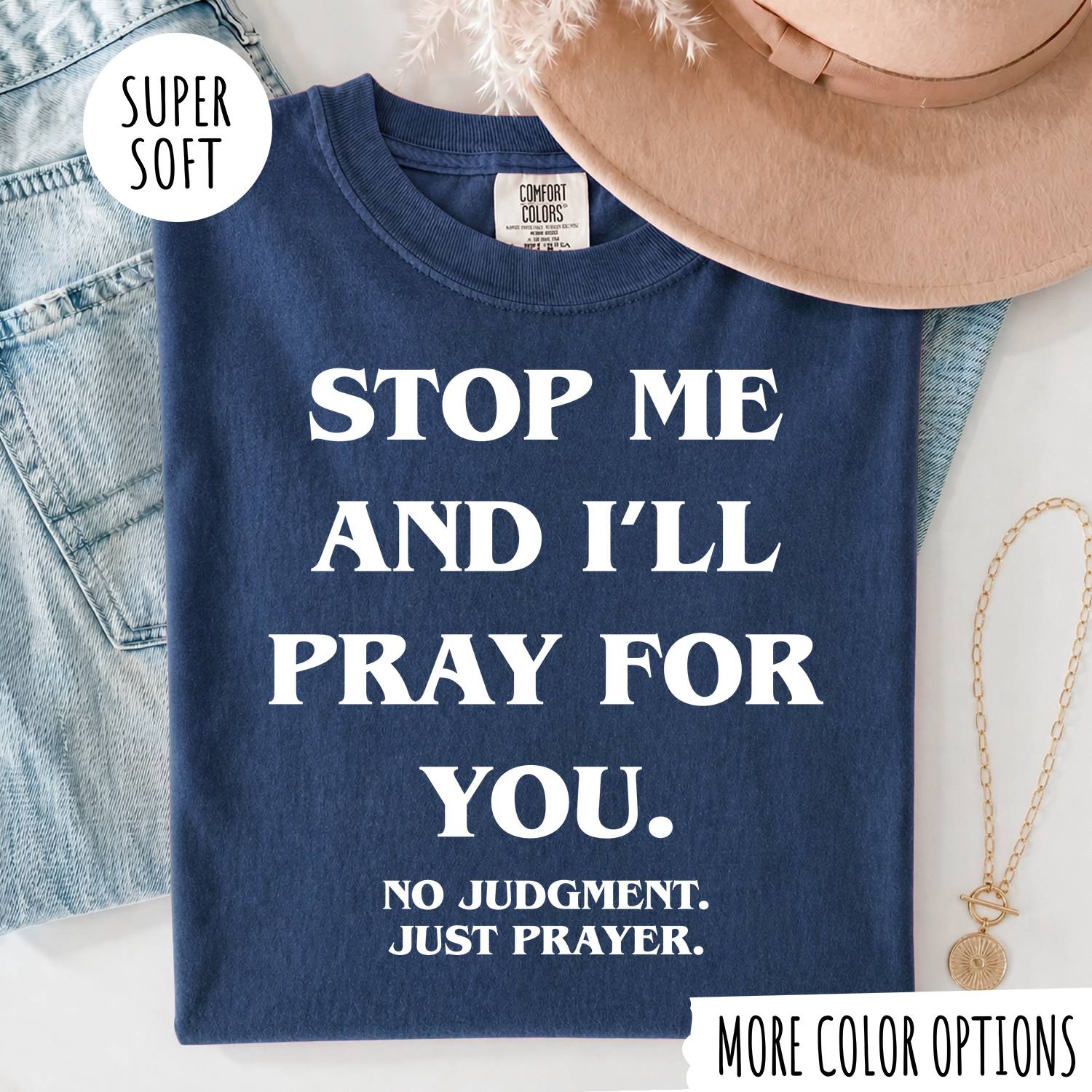 STOP ME AND I'LL PRAY FOR YOU T-shirt