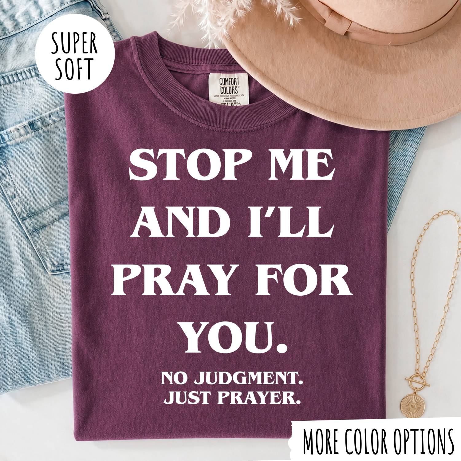 STOP ME AND I'LL PRAY FOR YOU T-shirt