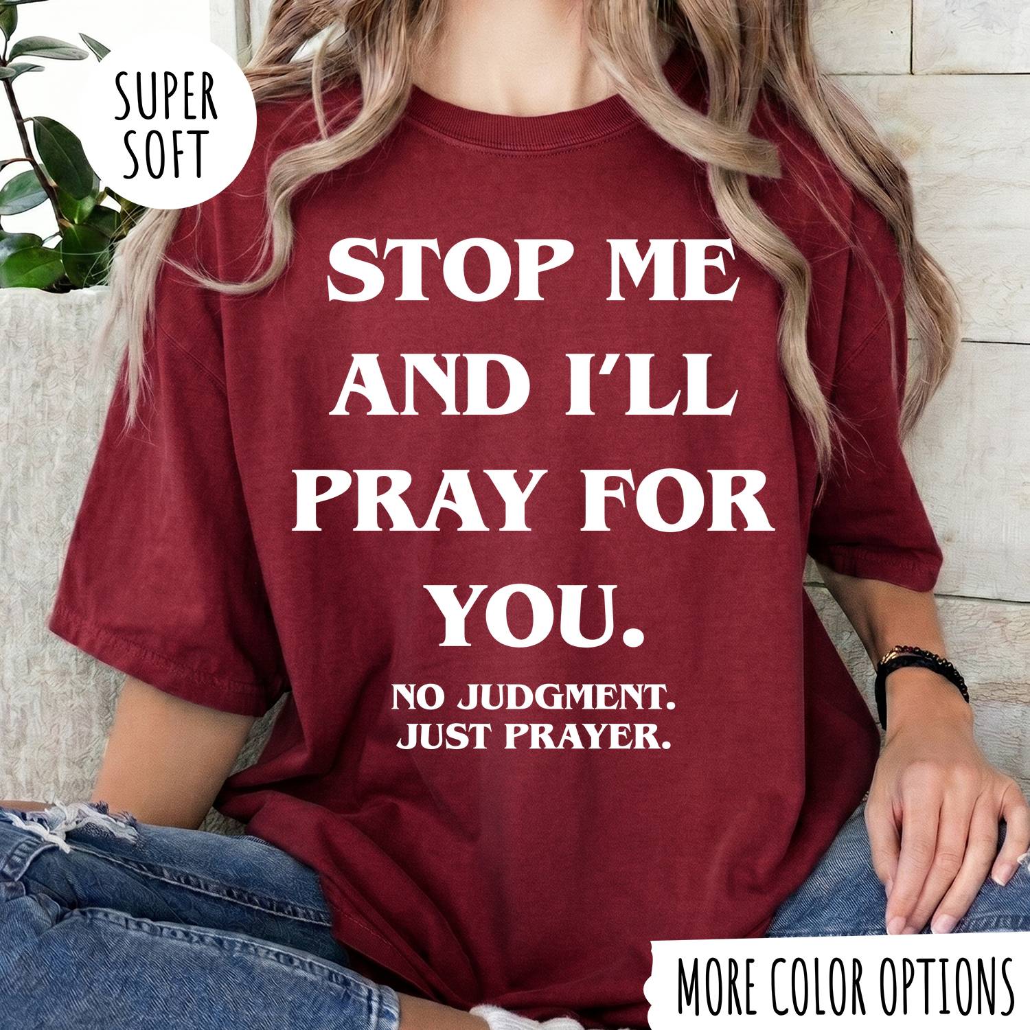 STOP ME AND I'LL PRAY FOR YOU T-shirt