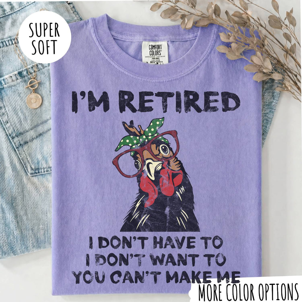 I'M RETIRED T-shirt