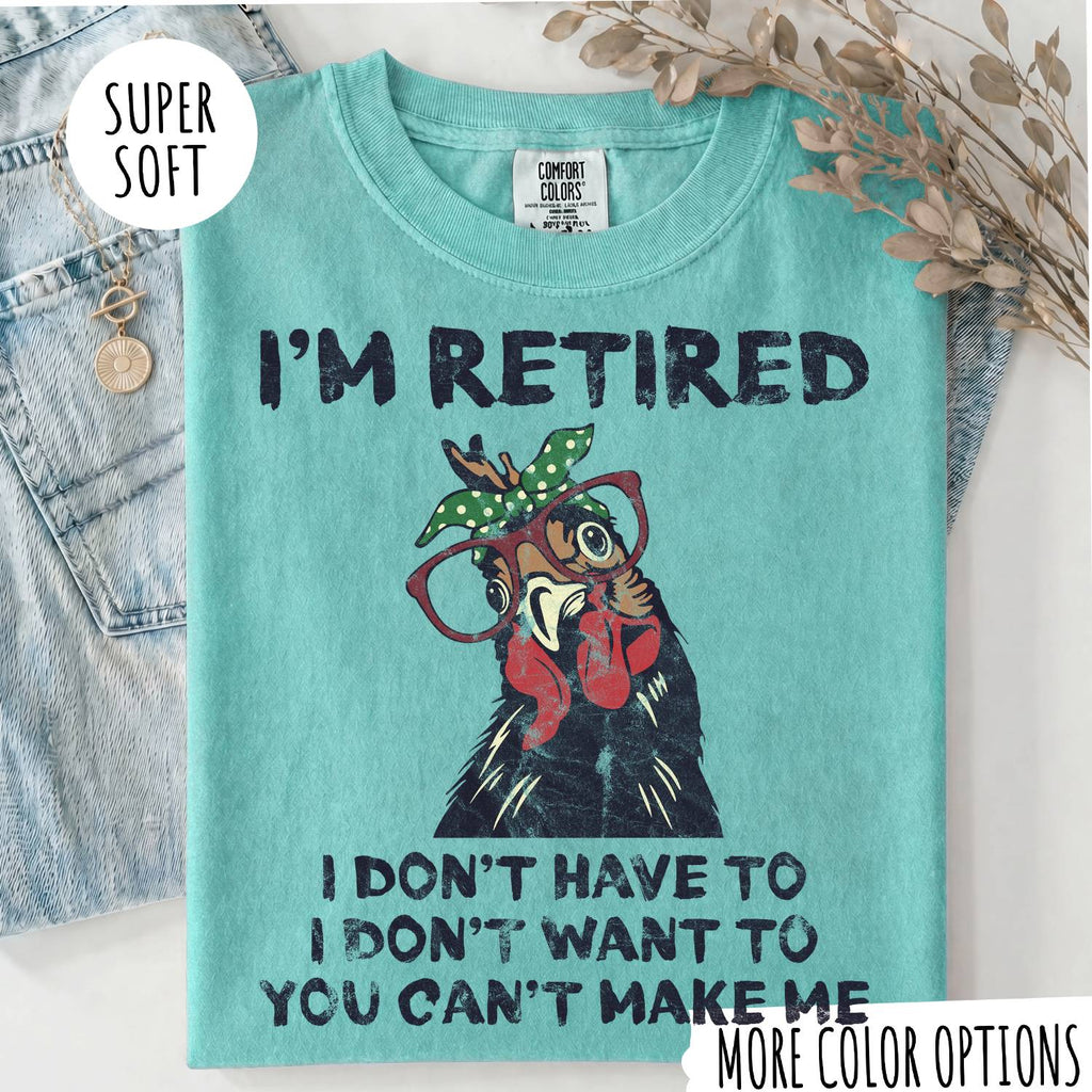 I'M RETIRED T-shirt