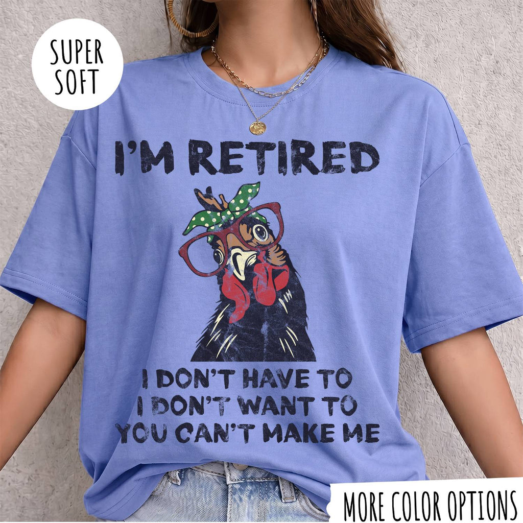 I'M RETIRED T-shirt