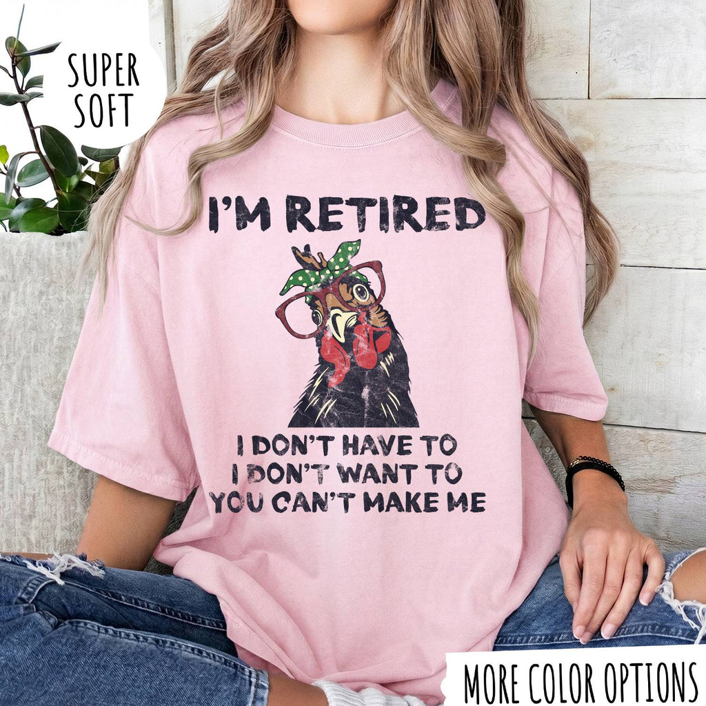 I'M RETIRED T-shirt