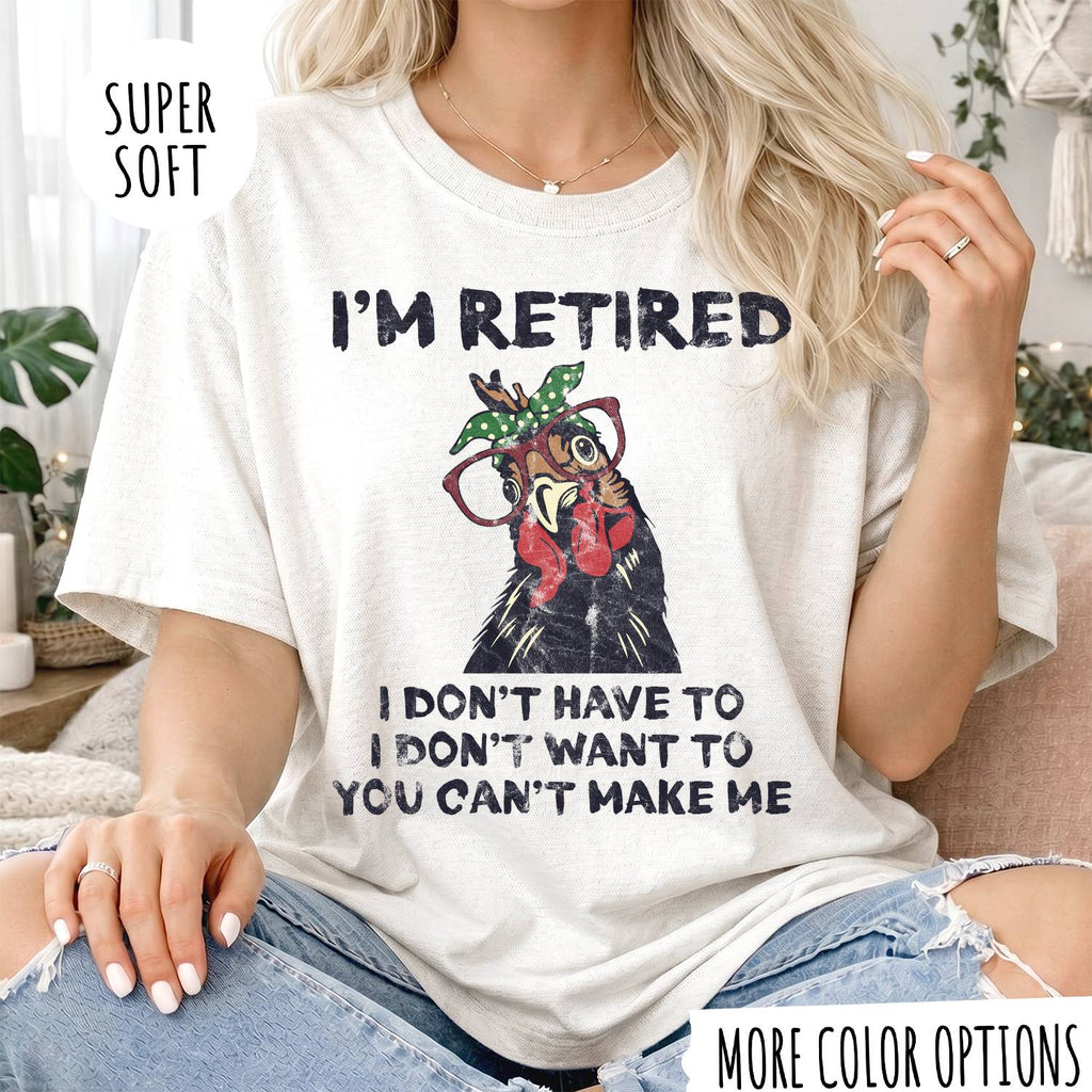 I'M RETIRED T-shirt