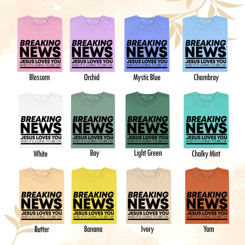 Breaking News Jesus Loves You T-Shirt – Funny Christian Graphic Tee